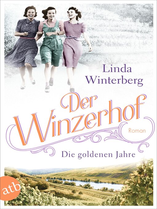 Title details for Der Winzerhof – Die goldenen Jahre by Linda Winterberg - Available